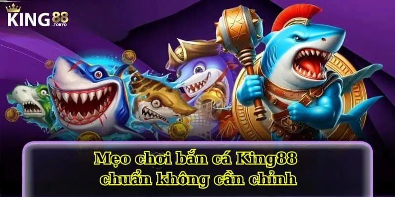 Mẹo chơi bắn cá
