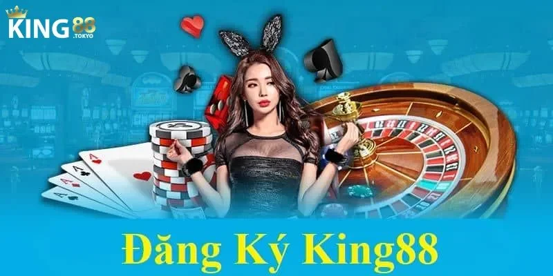 Tại sao nên thực hiện đăng ký King88? 