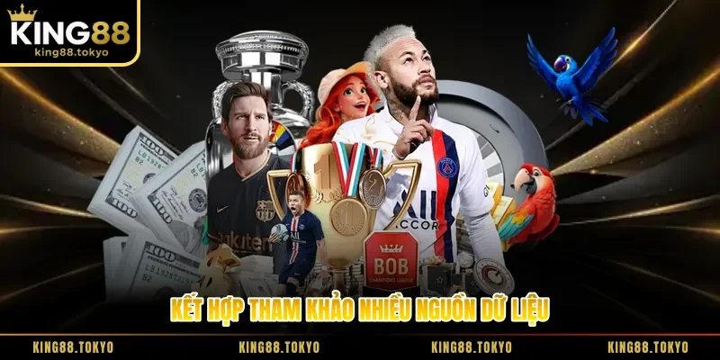 Kết hợp tham khảo nhiều nguồn dữ liệu